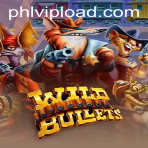 WildBullets: A Thrilling Adventure in the World of Phlvip
